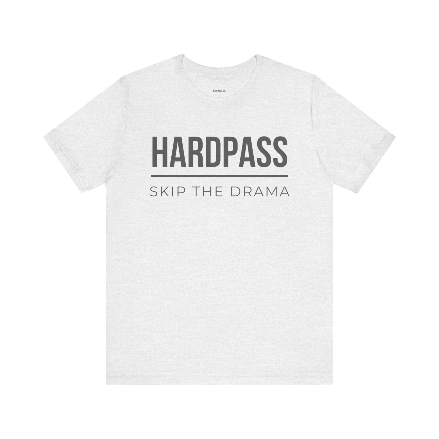 HardPass 'Skip the Drama' Statement Tee