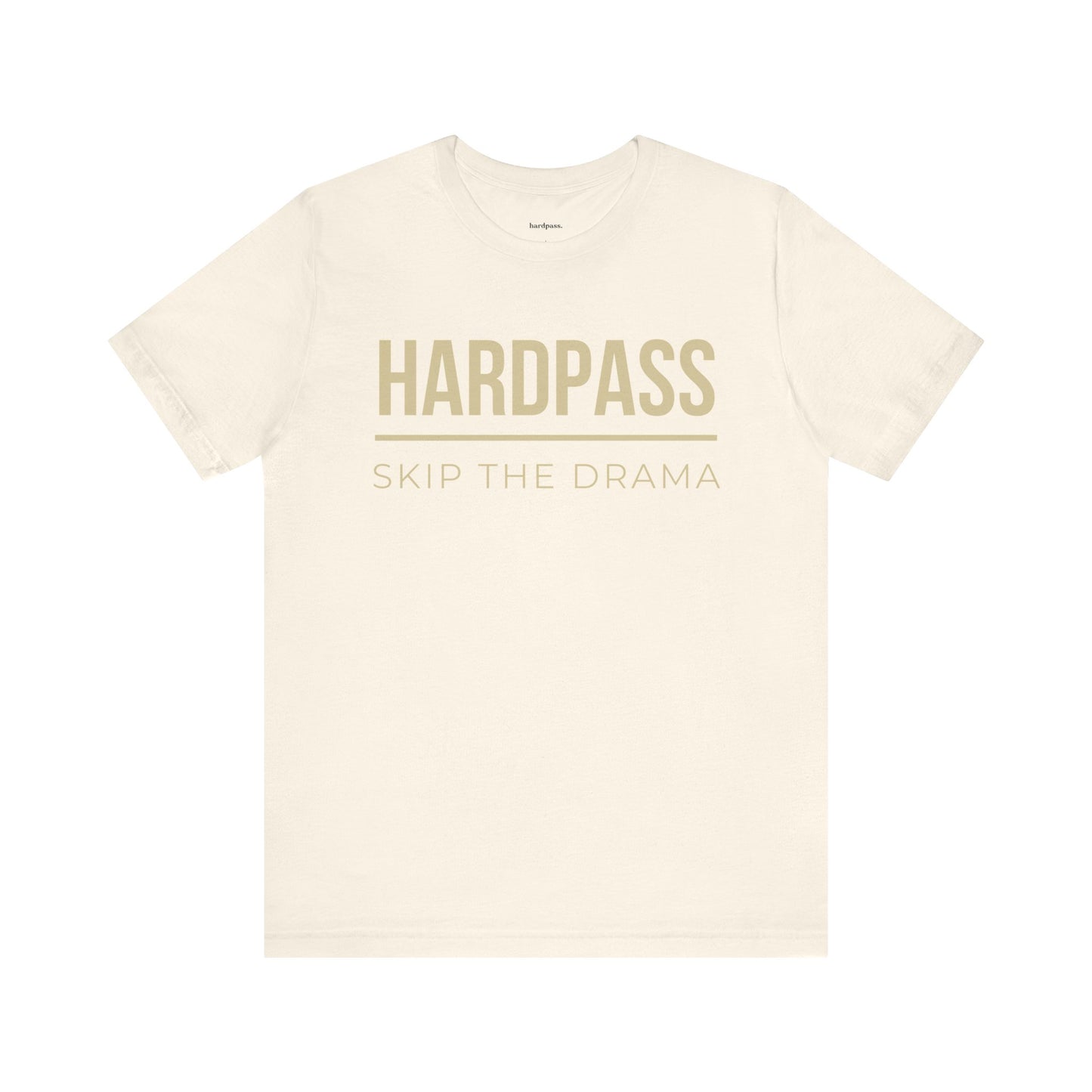 HardPass 'Skip the Drama' Statement Tee